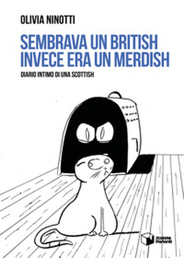Sembrava un British invece era un Merdish. Diario intimo di una Scottish - Librerie.coop Sembrava un British invece era un Merdish. Diario intimo di una Scottish - Librerie.coop