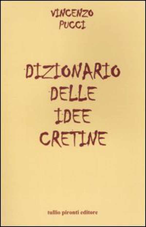 Dizionario delle idee cretine - Librerie.coop Dizionario delle idee cretine - Librerie.coop