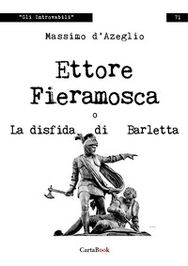 Ettore Fieramosca o la disfida di Barletta - Librerie.coop Ettore Fieramosca o la disfida di Barletta - Librerie.coop