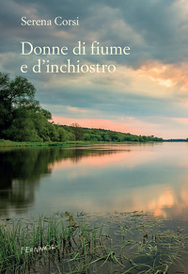 Donna di fiume e d'inchiostro - Librerie.coop Donna di fiume e d'inchiostro - Librerie.coop