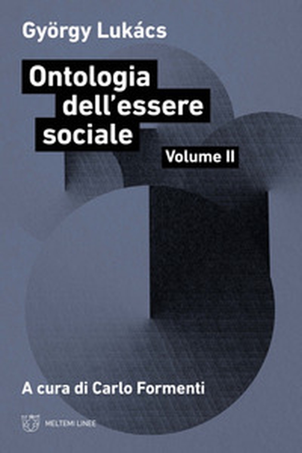 Ontologia dell'essere sociale - Vol. 2 - Librerie.coop Ontologia dell'essere sociale - Vol. 2 - Librerie.coop