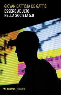 Essere adulto nella società 5.0 - Librerie.coop