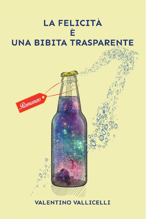 La Felicità è una bibita trasparente - Librerie.coop La Felicità è una bibita trasparente - Librerie.coop