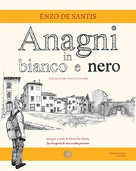 Anagni in bianco e nero - Librerie.coop Anagni in bianco e nero - Librerie.coop