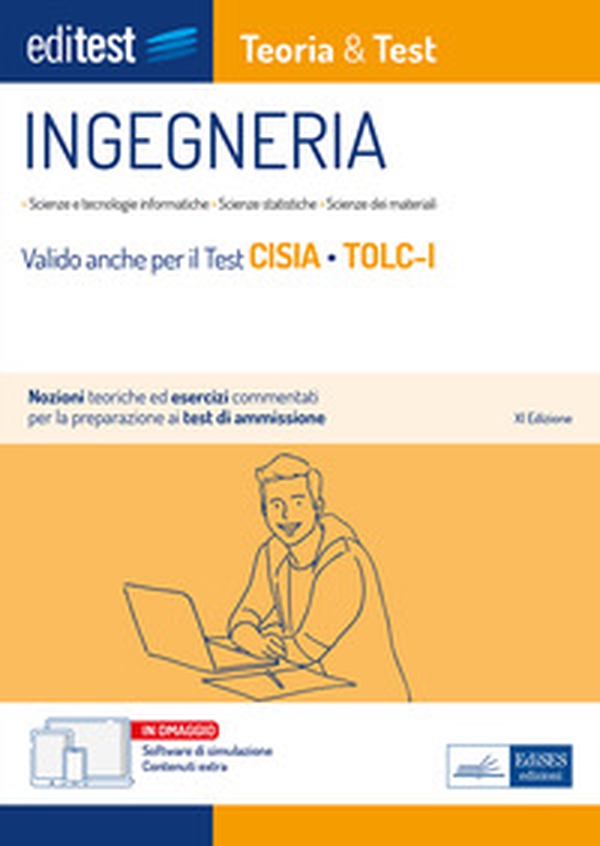 EdiTEST. Ingegneria. Teoria & test. Nozioni teoriche ed esercizi commentati per la preparazione ai test di accesso. Valido per il Test Cisia TOLC-I - Librerie.coop EdiTEST. Ingegneria. Teoria & test. Nozioni teoriche ed esercizi commentati per la preparazione ai test di accesso. Valido per il Test Cisia TOLC-I - Librerie.coop