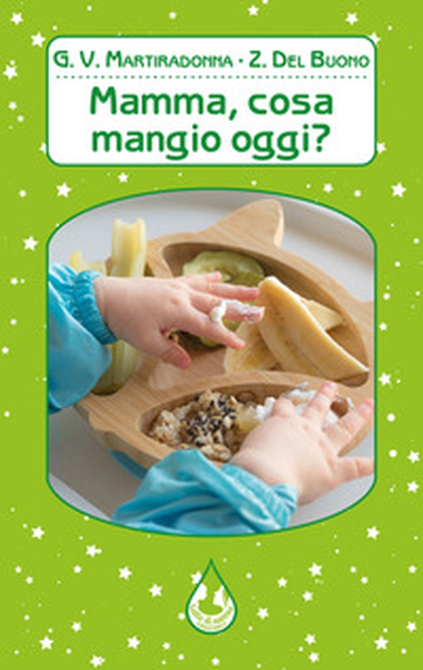 Mamma, cosa mangio oggi? - Librerie.coop Mamma, cosa mangio oggi? - Librerie.coop