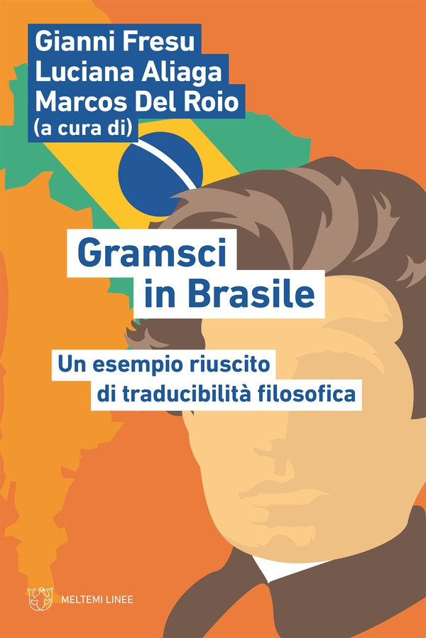 Gramsci in Brasile - Librerie.coop Gramsci in Brasile - Librerie.coop