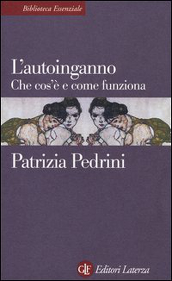 L'autoinganno. Che cos'è e come funziona - Librerie.coop L'autoinganno. Che cos'è e come funziona - Librerie.coop
