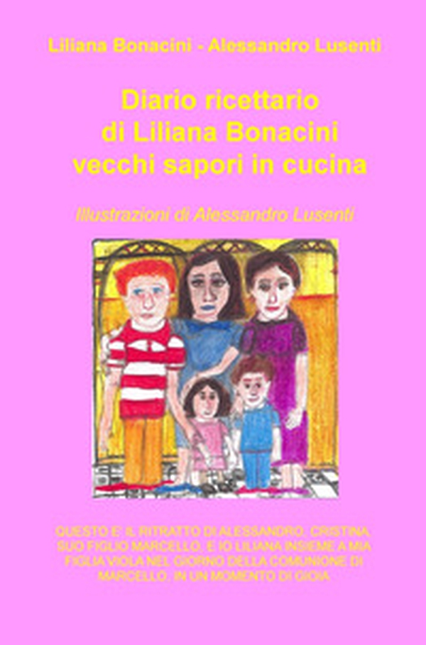Diario ricettario di Liliana Bonacini. Vecchi sapori in cucina - Librerie.coop Diario ricettario di Liliana Bonacini. Vecchi sapori in cucina - Librerie.coop