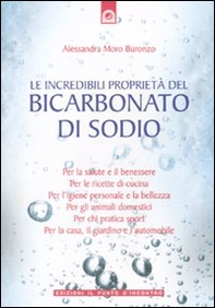 Le incredibili proprietà del bicarbonato di sodio - Librerie.coop Le incredibili proprietà del bicarbonato di sodio - Librerie.coop