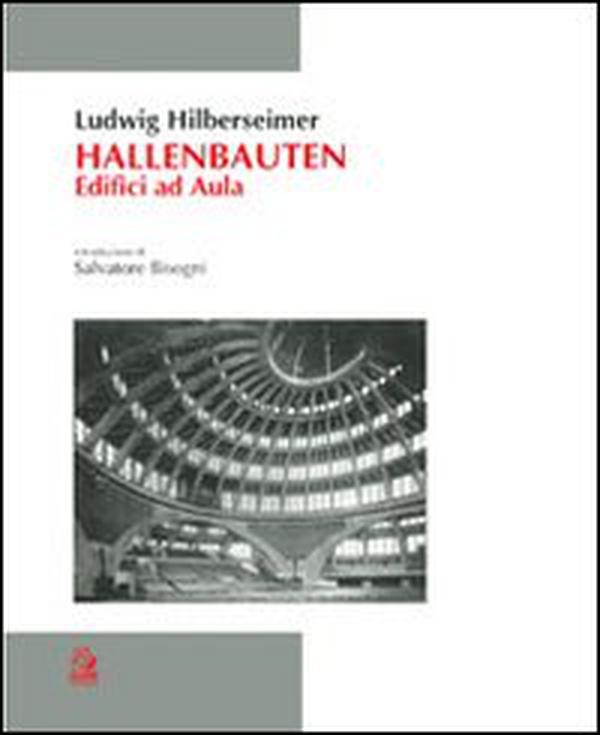 Hallen Bauten. Edifici ad aula - Librerie.coop Hallen Bauten. Edifici ad aula - Librerie.coop