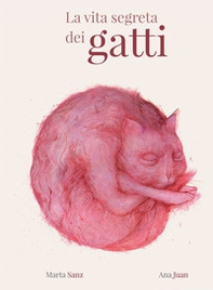 La vita segreta dei gatti - Librerie.coop La vita segreta dei gatti - Librerie.coop