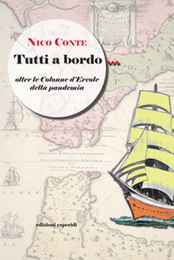 Tutti a bordo. Oltre le colonne d'Ercole della pandemia - Librerie.coop Tutti a bordo. Oltre le colonne d'Ercole della pandemia - Librerie.coop