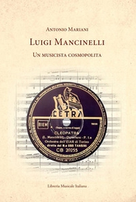 Luigi Mancinelli. Un musicista cosmopolita - Librerie.coop Luigi Mancinelli. Un musicista cosmopolita - Librerie.coop