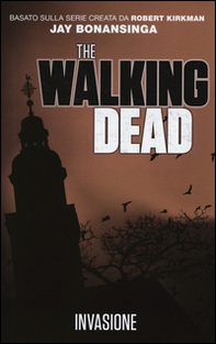 Invasione. The walking dead - Librerie.coop