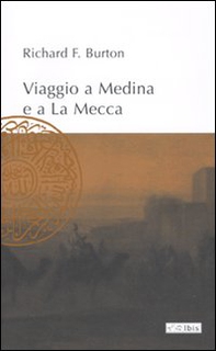 Viaggio a Medina e a La Mecca - Librerie.coop