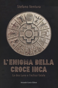 L'enigma della croce inca - Librerie.coop L'enigma della croce inca - Librerie.coop