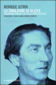 Lo Zibaldone di Ulisse. Con Benjamin Fondane al di là della storia (1924-1944) - Librerie.coop