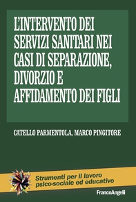L'intervento dei servizi sanitari nei casi di separazione, divorzio e affidamento dei figli - Librerie.coop L'intervento dei servizi sanitari nei casi di separazione, divorzio e affidamento dei figli - Librerie.coop