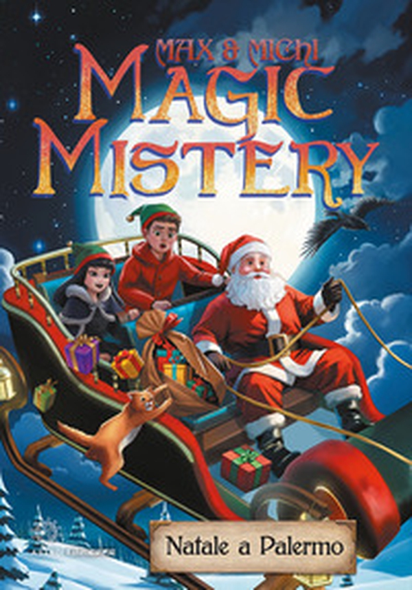 Magic mistery. Natale a Palermo - Librerie.coop Magic mistery. Natale a Palermo - Librerie.coop