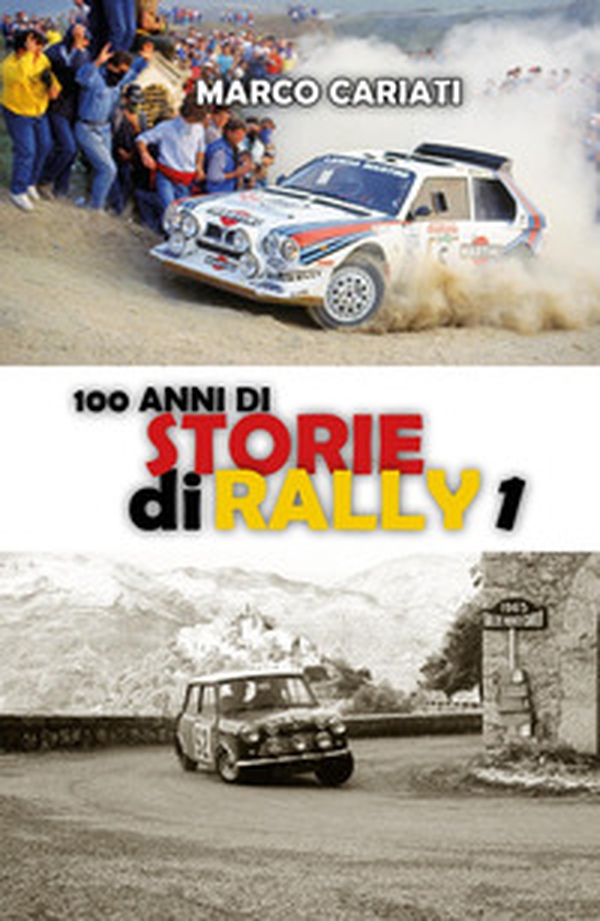 100 anni di storie di rally - Librerie.coop 100 anni di storie di rally - Librerie.coop