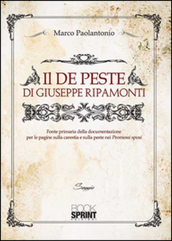 Il «De peste» di Giuseppe Ripamonti - Librerie.coop Il «De peste» di Giuseppe Ripamonti - Librerie.coop