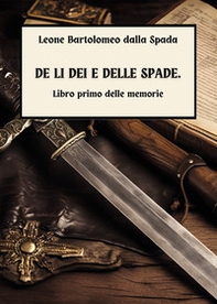 De li dei e delle spade - Vol. 1 - Librerie.coop