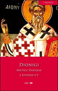 Mistica teologia e epistole I-V - Librerie.coop Mistica teologia e epistole I-V - Librerie.coop