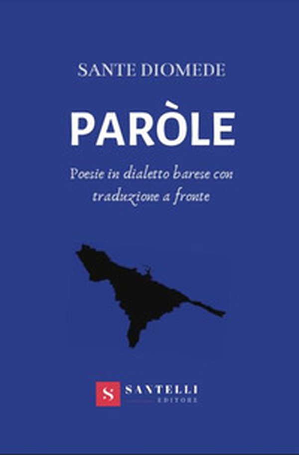 Paròle. Poesie in dialetto barese con traduzione a fronte - Librerie.coop Paròle. Poesie in dialetto barese con traduzione a fronte - Librerie.coop