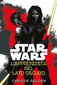 L'apprendista del lato oscuro. Star Wars - Librerie.coop