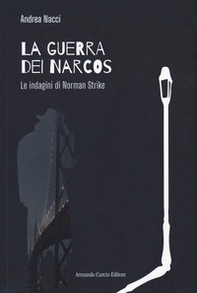 La guerra dei narcos. Le indagini di Norman Strike - Librerie.coop