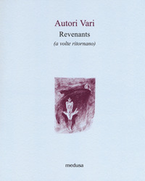 Revenants (a volte ritornano). Racconti d'incubi e fantasmi - Librerie.coop Revenants (a volte ritornano). Racconti d'incubi e fantasmi - Librerie.coop
