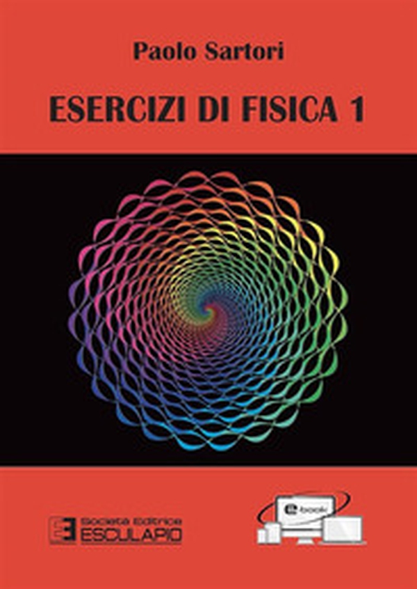 Esercizi di fisica 1 - Librerie.coop Esercizi di fisica 1 - Librerie.coop