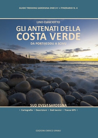 Gli antenati della Costa Verde. Da Portixeddu a Scivu. Sud Ovest Sardegna - Librerie.coop