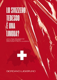 Lo svizzero tedesco è una lingua? Un'ultima riflessione sulla situazione diglossica della Svizzera - Librerie.coop