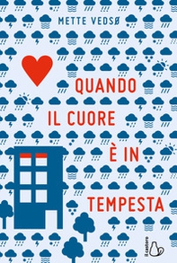 Quando il cuore è in tempesta - Librerie.coop