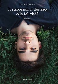 il successo, il denaro o la felicità - Librerie.coop