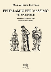 Epitalamio per Massimo vir spectabilis. Testo latino a fronte - Librerie.coop