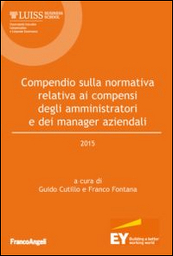 Compendio sulla normativa relativa ai compensi degli amministratori e dei manager aziendali 2015 - Librerie.coop Compendio sulla normativa relativa ai compensi degli amministratori e dei manager aziendali 2015 - Librerie.coop