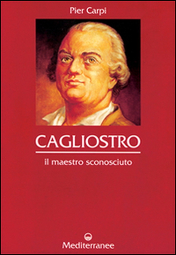 Cagliostro. Il maestro sconosciuto - Librerie.coop Cagliostro. Il maestro sconosciuto - Librerie.coop