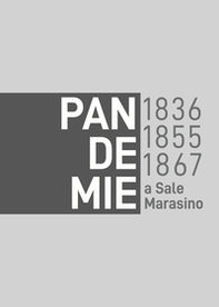 Pandemie 1836-1855-1867 a Sale Marasino - Librerie.coop