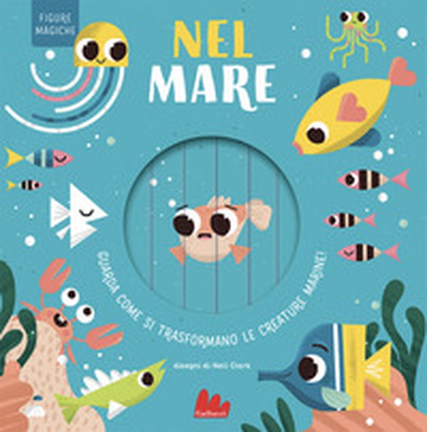 Nel mare. Figure magiche - Librerie.coop Nel mare. Figure magiche - Librerie.coop