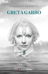 Greta Garbo - Librerie.coop Greta Garbo - Librerie.coop