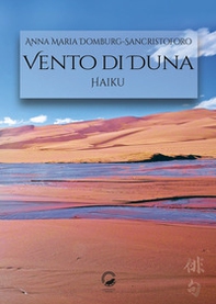 Vento di duna. Haiku. Ediz italiana e inglese - Librerie.coop Vento di duna. Haiku. Ediz italiana e inglese - Librerie.coop