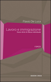 Lavoro e immigrazione. Nuovi diritti di status individuale - Librerie.coop Lavoro e immigrazione. Nuovi diritti di status individuale - Librerie.coop