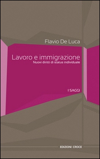 Lavoro e immigrazione. Nuovi diritti di status individuale - Librerie.coop