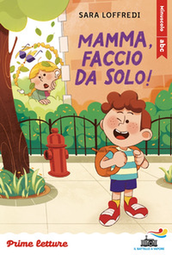 Mamma, faccio da solo! Stampatello minuscolo a leggibilità facilitata - Librerie.coop