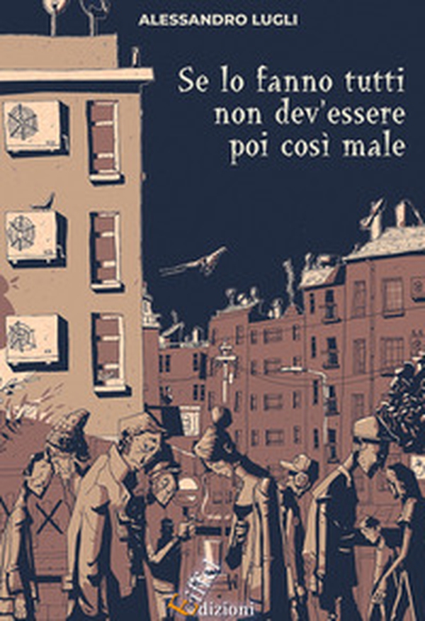 Se lo fanno tutti non dev'essere poi così male - Librerie.coop Se lo fanno tutti non dev'essere poi così male - Librerie.coop