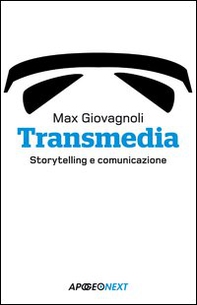 Transmedia. Storytelling e comunicazione - Librerie.coop