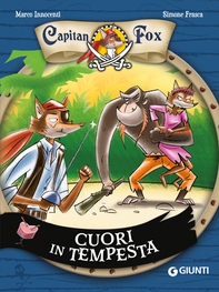 Capitan Fox. Cuori in tempesta - Librerie.coop